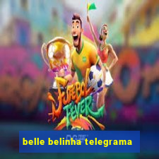 belle belinha telegrama